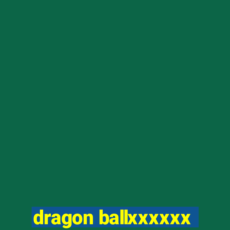 dragon ballxxxxxx